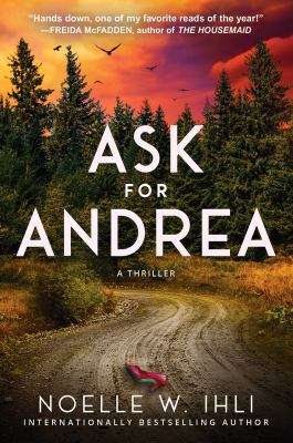 Ask for Andrea by Noelle W Ihli