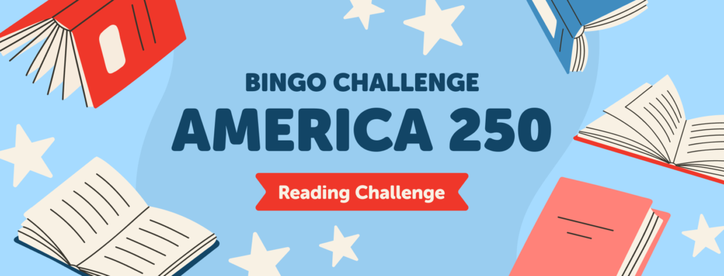 Banner with text: Bingo Challenge America 250 Reading Challenge