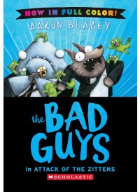 The Bad Guys in Attack of the Zittens by Aaron Blabey. Full Color Version
