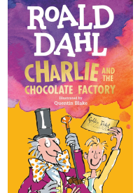 Charlie and the Chocolate Factory by Roald Dahl