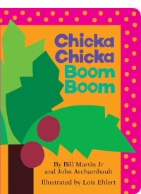 Chicka Chicka Boom Boom by Bill Martin Jr.