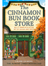 The Cinnamon Bun Book Store by Laurie Gilmore