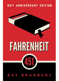 Fahrenheit 451 by Ray Bradbury