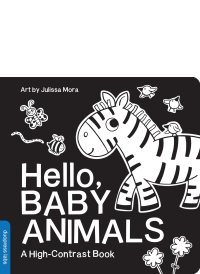 Hello, Baby Animals: A high contrast book by Julisssa Mora