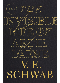 The Invisible Life of Addie LaRue by V.E. Schwab