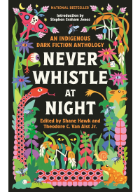 Never Whistle at Night by Shane Hawk