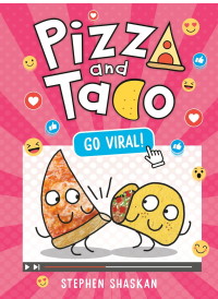 Pizza and Taco go Viral by Stephen Shaskan