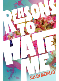Reasons to Hate Me by Susan Metallo