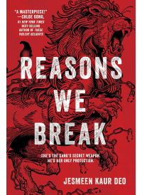 Reasons We Break by Jesmeen Kaur Deo
