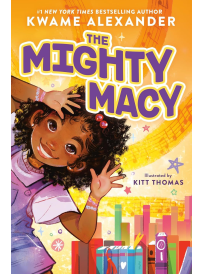 The Mighty Macy by Kwame Alexander
