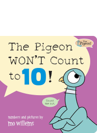 The Pigeon Won't Count to 10! by Mo Willems