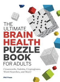 The Ultimate Brain Health Puzzle Book for Adults by Phil Fraas
