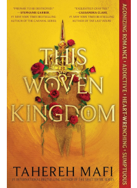 This Woven Kingdom by Tahereh Mafi