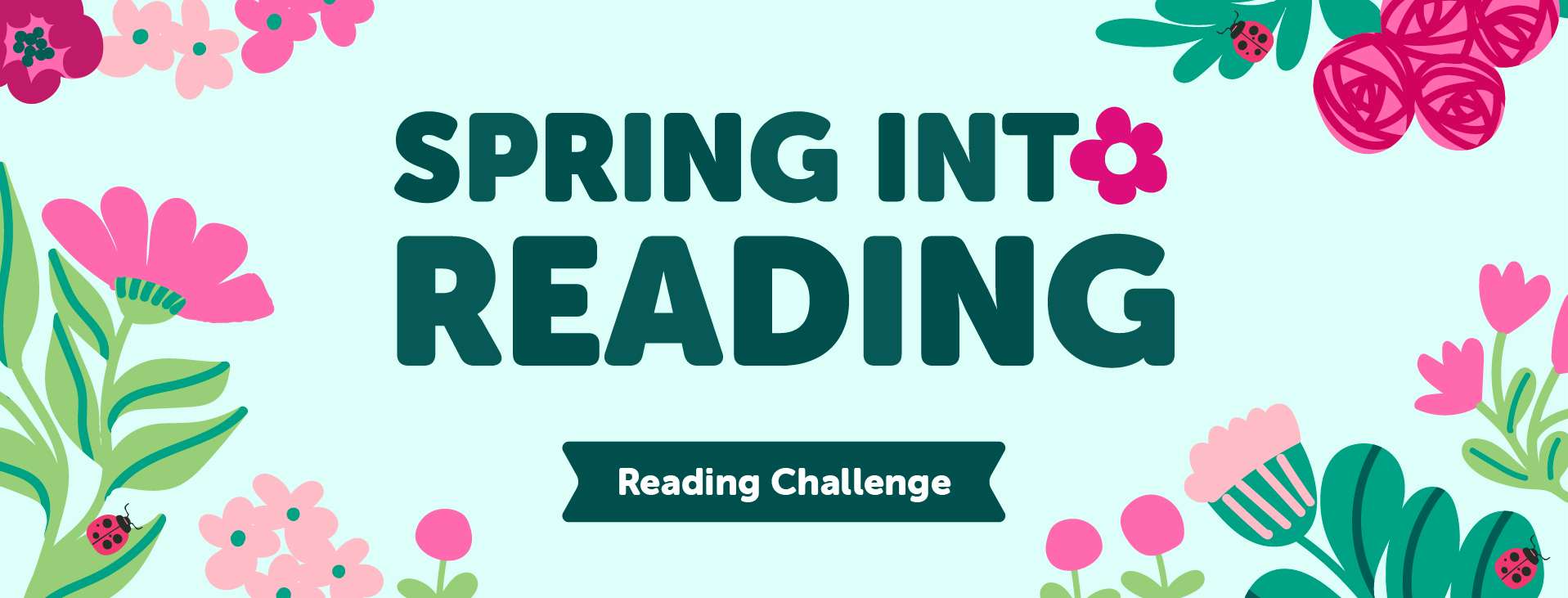 Banner with text: Spring into Reading Reading Challenge